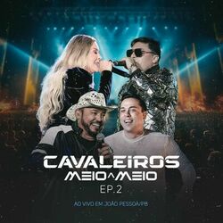 Cover of Meio a Meio Ep. 2 - Ao Vivo em João Pessoa