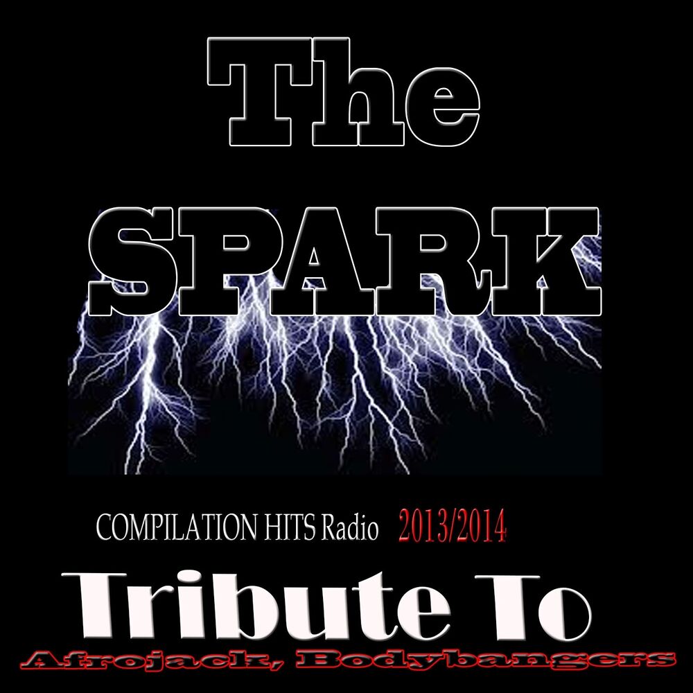 Picture of The Spark: Tribute to Afrojack, Bodybangers (Compilation Hits Radio 2013/2014)