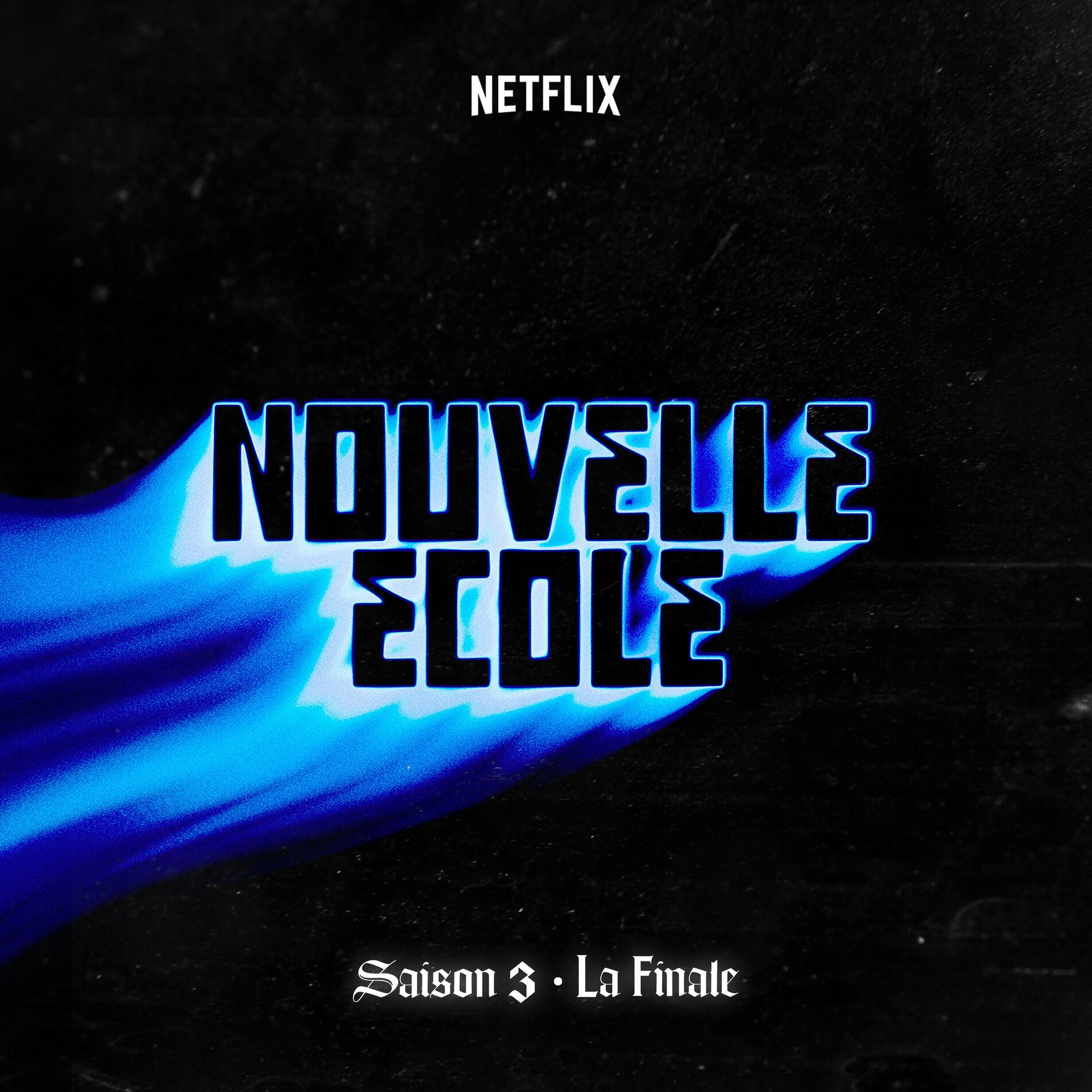 Album cover of Nouvelle École | Saison 3 | La Finale (Série Netflix)