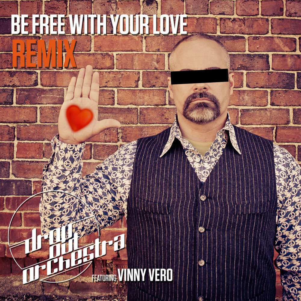 Picture of Be Free with Your Love (feat. Vinny Vero) [Remixes]