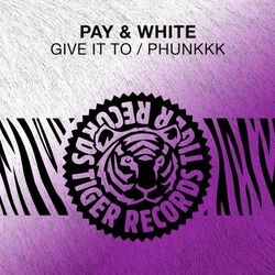 Cover of Give It to / Phunkkk