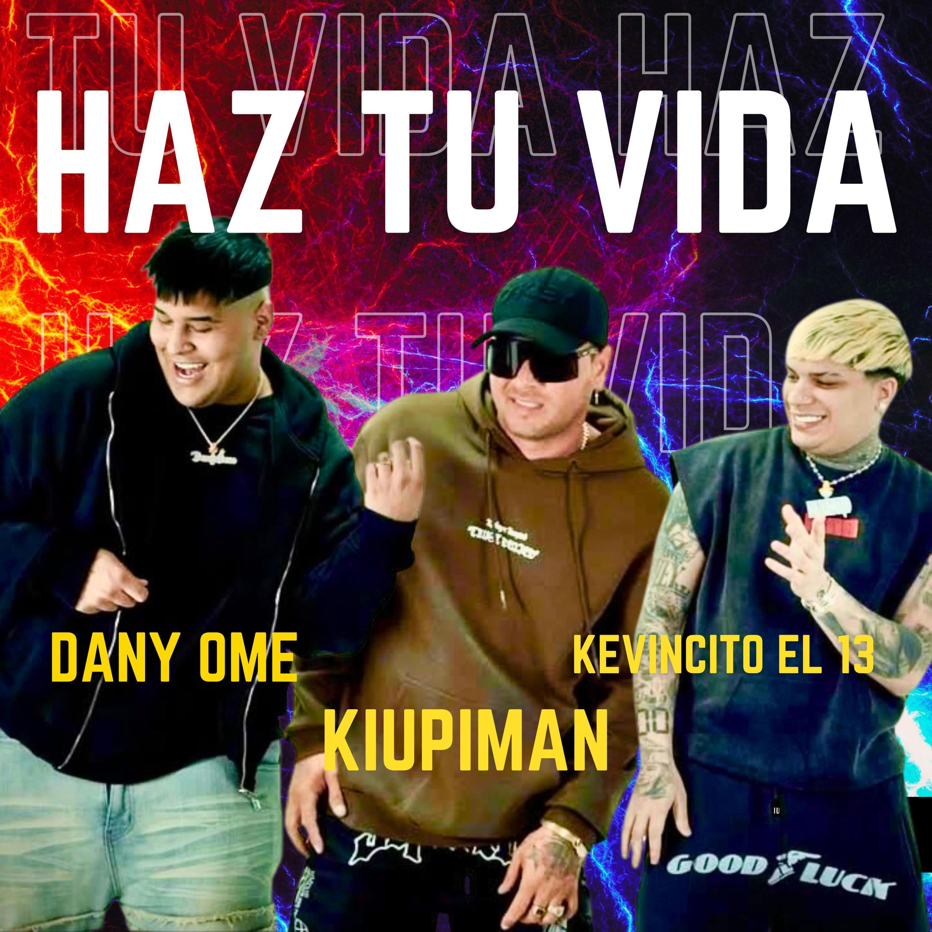 Album cover of HAZ TU VIDA (feat. DANY OME & KEVINCITO EL 13)