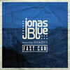 JONAS BLUE FEAT. DAKOTA - FAST CAR