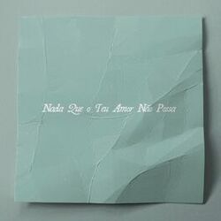Cover of Nada Que o Teu Amor Não Possa