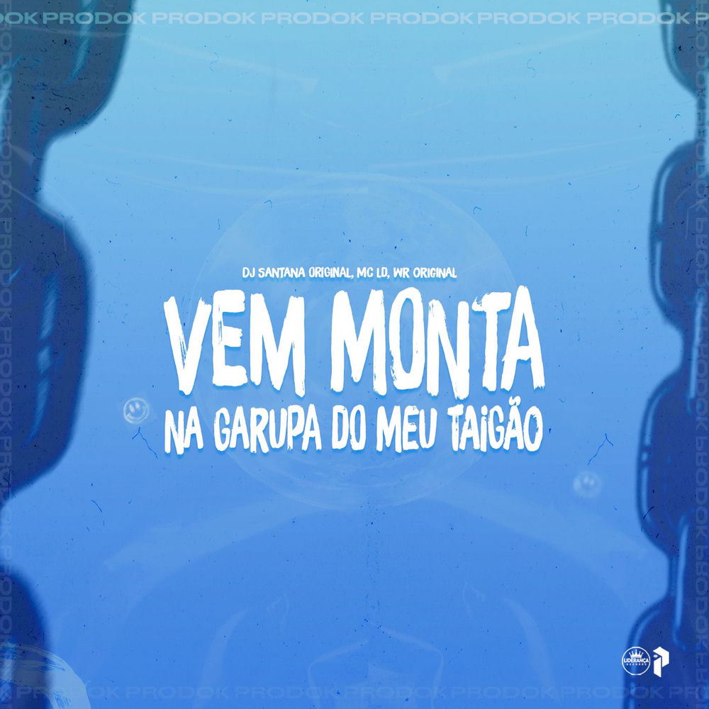 VEM MONTA NA GARUPA DO MEU TAIGÃO