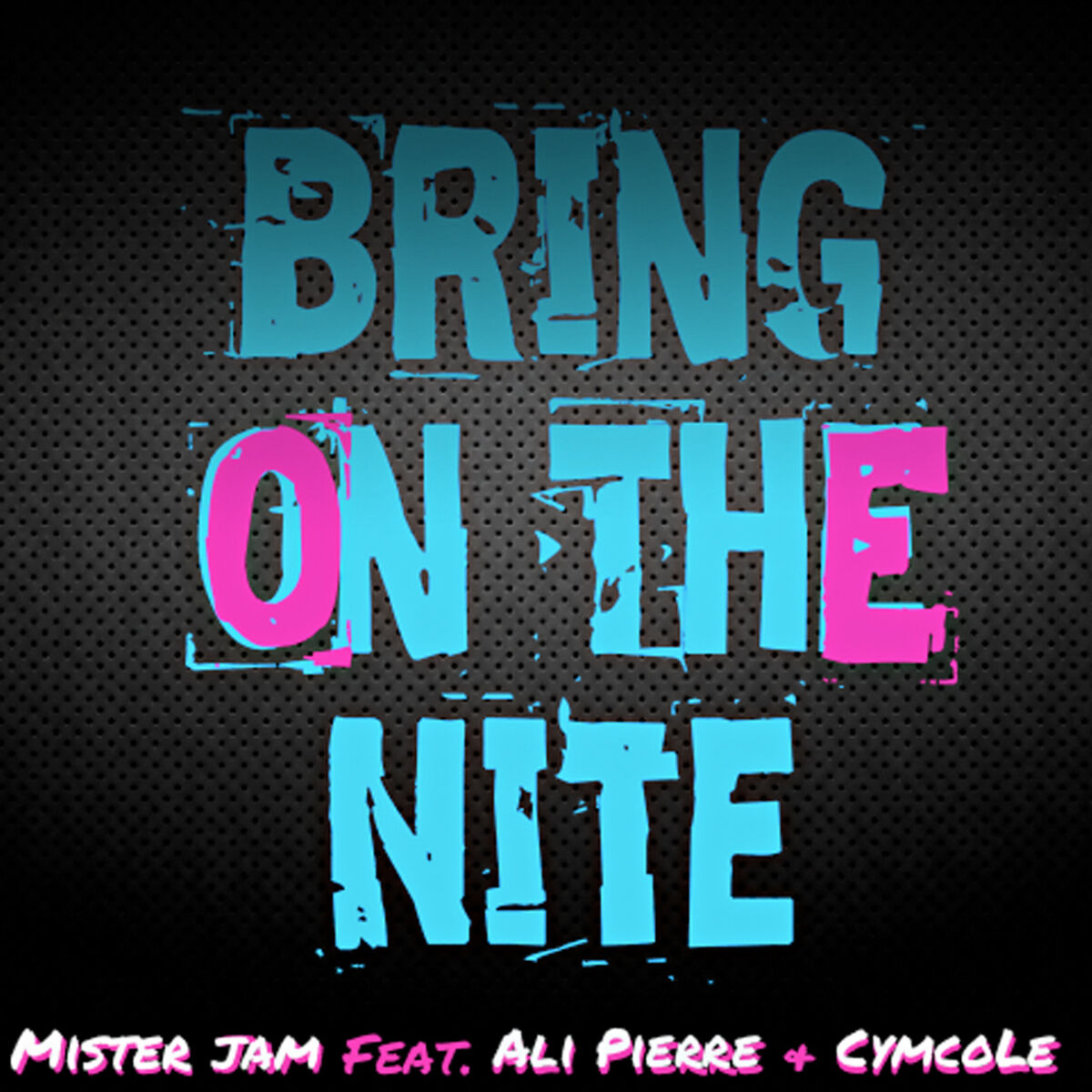 Album cover of Bring On The Nite (feat. Ali Pierre & Cymcolé)