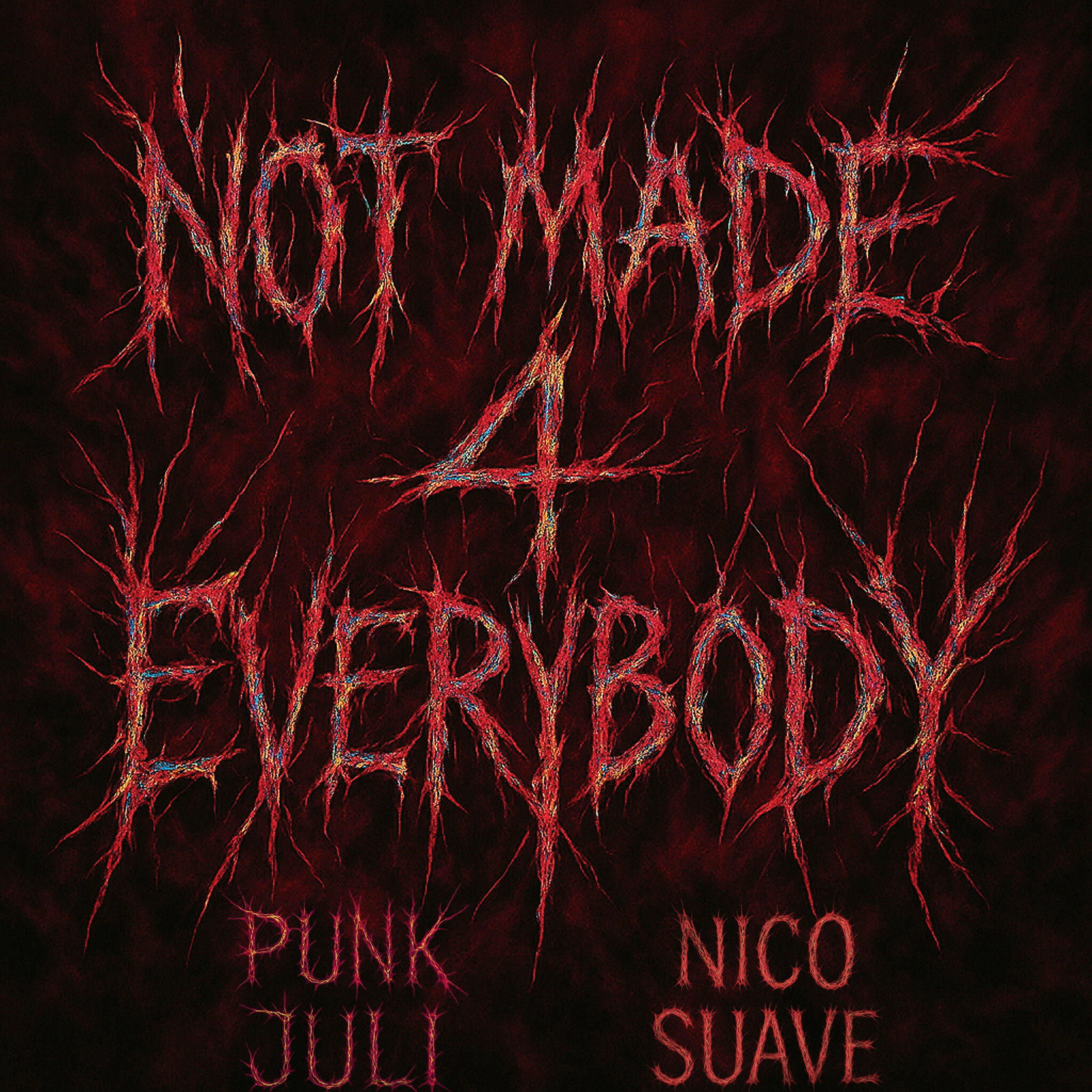 Album cover of NOT MADE 4 EVERYBODY