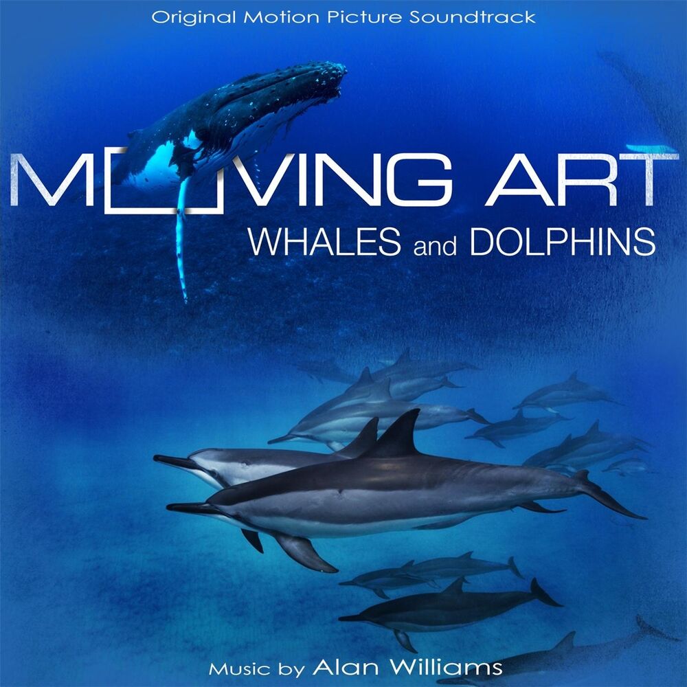 Picture of Moving Art: Whales and Dolphins (Original Motion Picture Soundtrack)