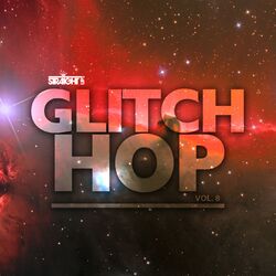 Cover of Straight Up Glitch Hop! Vol. 8