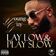 Lay Low Play Slow