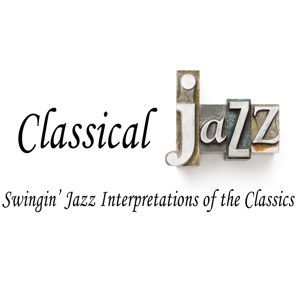 Picture of Classical Jazz: Swingin' Jazz Interpretations of the Classics