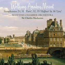 Cover of Mozart: Symphonies 29, 31 "Paris", 32, 35 "Haffner" & 36 "Linz"