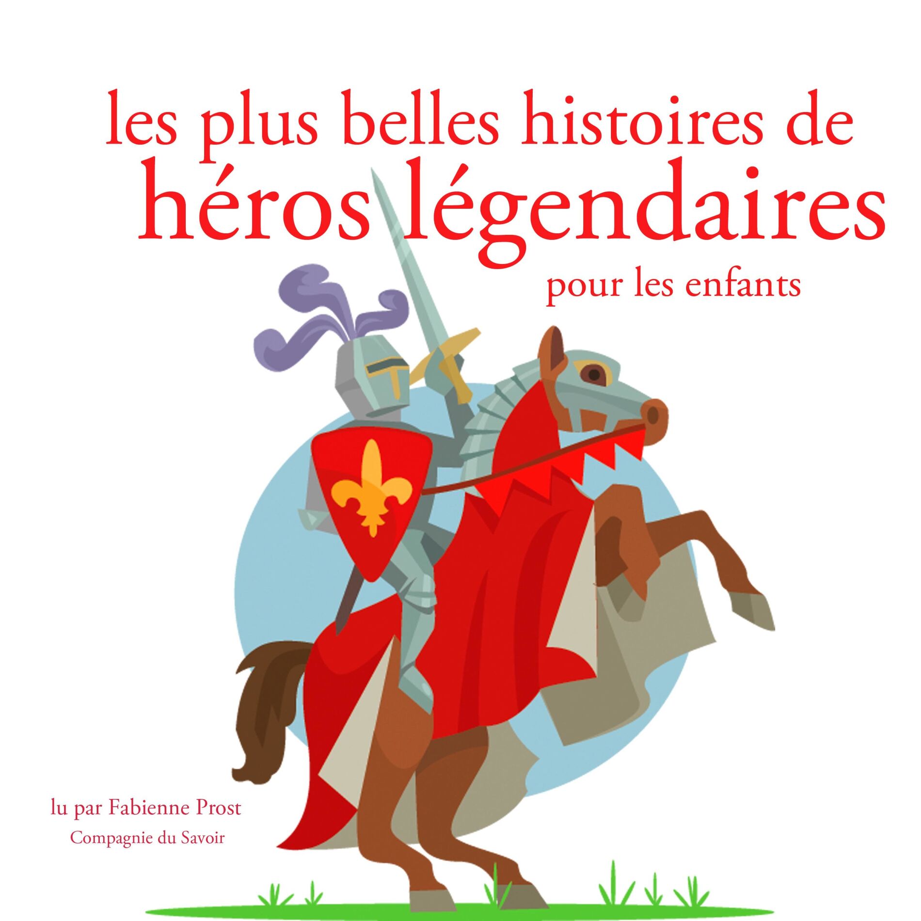 Album cover of Les plus belles histoires de heros legendaires (Les plus beaux contes pour enfants)