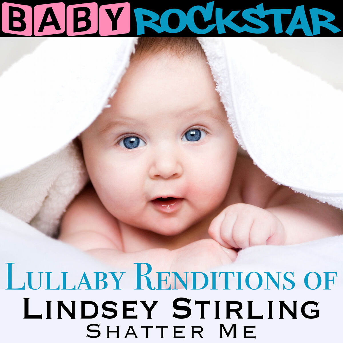 Album cover of Lullaby Renditions of Lindsey Stirling - Shatter Me