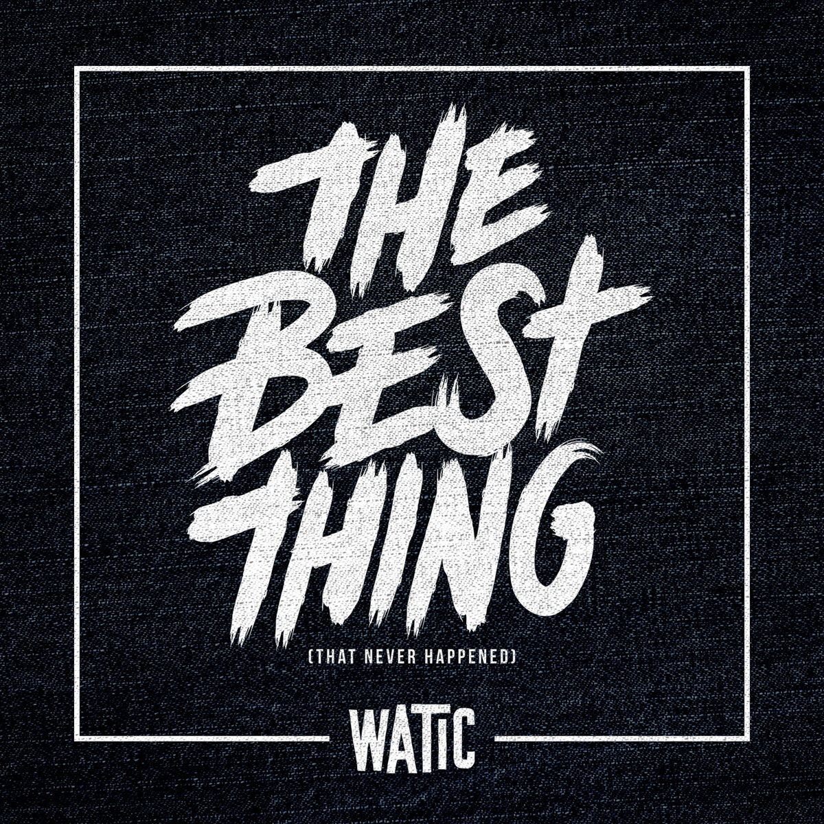 Album cover of The Best Thing (That Never Happened)