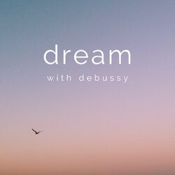 Cover of Dream with Debussy