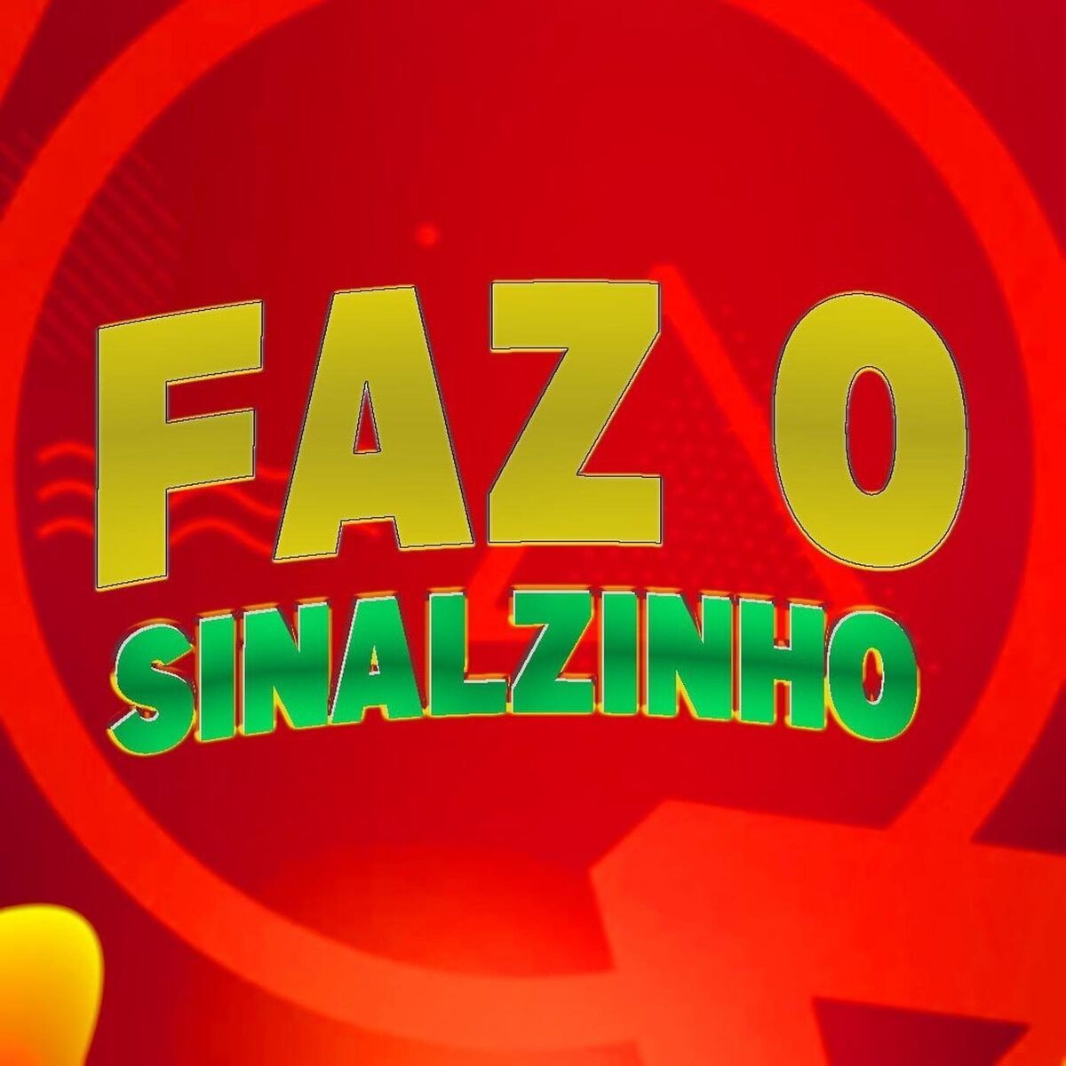 Album cover of Faz o Sinalzinho