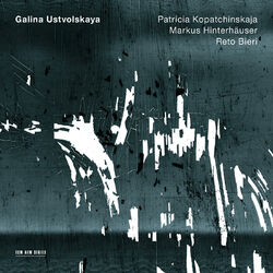 Cover of Galina Ustvolskaya: Violin Sonata; Violin Duo; Clarinet Trio