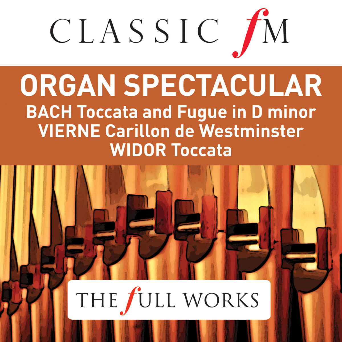 Album cover of Organ Spectacular (Classic FM: The Full Works)