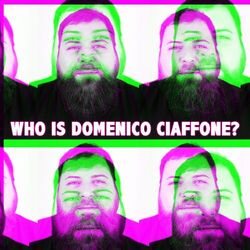 Cover of Who is Domenico Ciaffone? (Compilation)