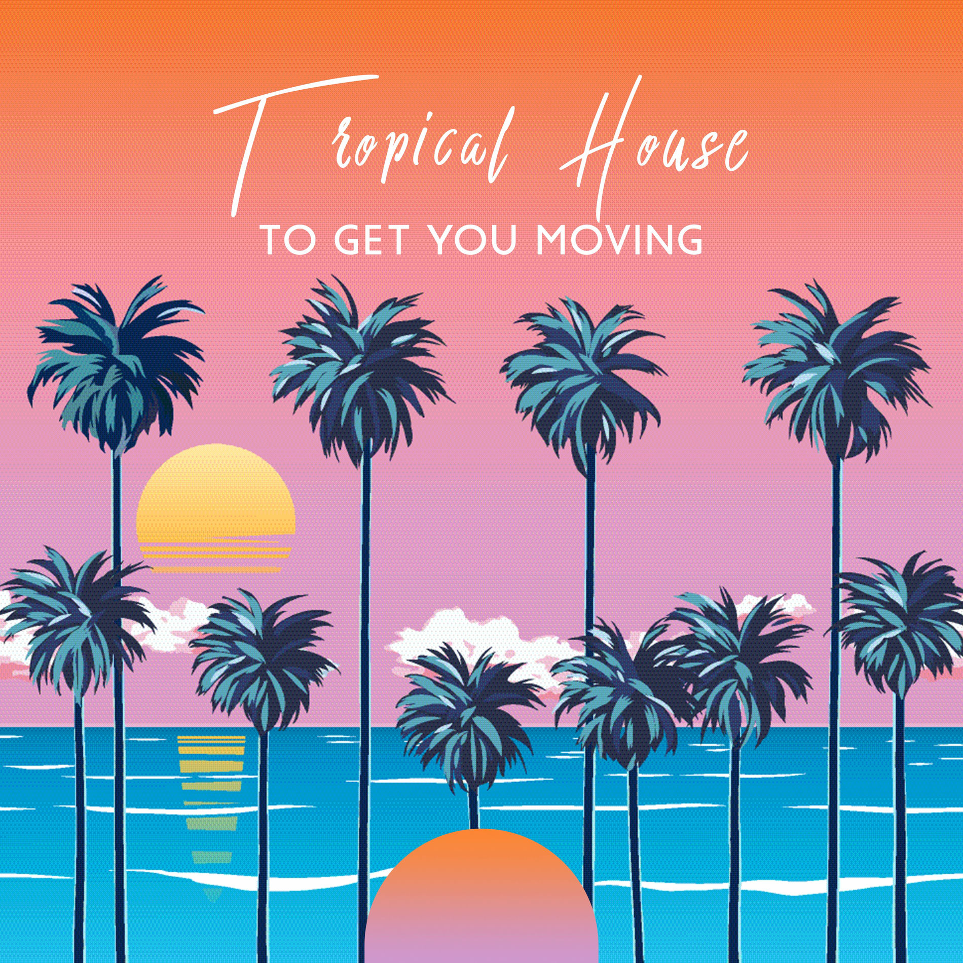 Album cover of Tropical House and Trance Vibes to Get You Moving