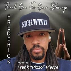 Cover of Thank You For Your Blessings (feat. Frank " Rizzo" Pierce)
