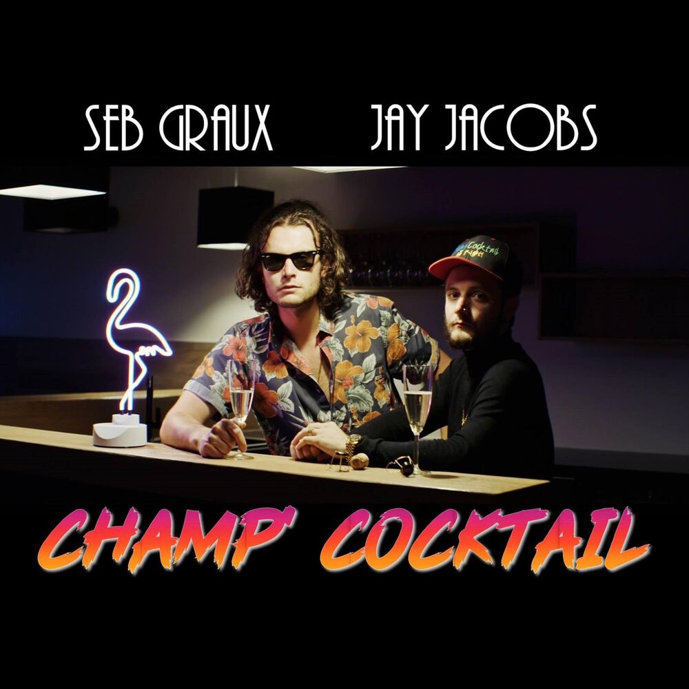 Picture of Champ Cocktail (feat. Seb Graux)