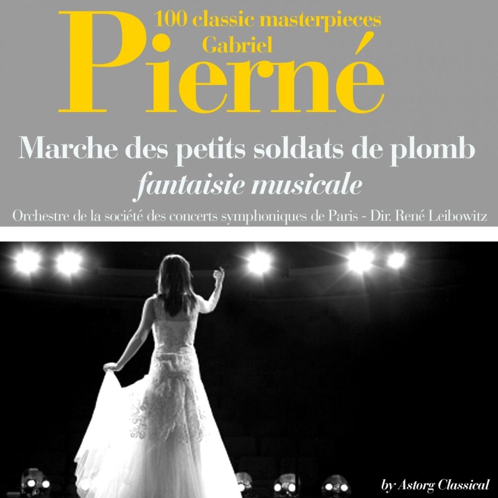 Picture of Gabriel Pierné : Marche des petits soldats de plomb (100 classic masterpieces)