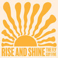 Rise and Shine