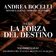 La forza del destino, Act I : Verdi: La forza del destino, Act I - Temea restasse