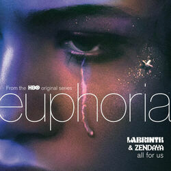 Cover of All For Us (from the HBO Original Series Euphoria)