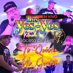 Cover of Te Quiero Me Gustas Desde Gaceta De Diez (En Vivo)