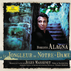 Descargar Le jongleur de Notre-Dame / Acte III : Massenet: Le jongleur de Notre-Dame / Acte III: Scène 3 - Enrique Diemecke MP3