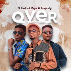 Over (feat. Slimpee, Majesty, El Melo & Mister Pryz)