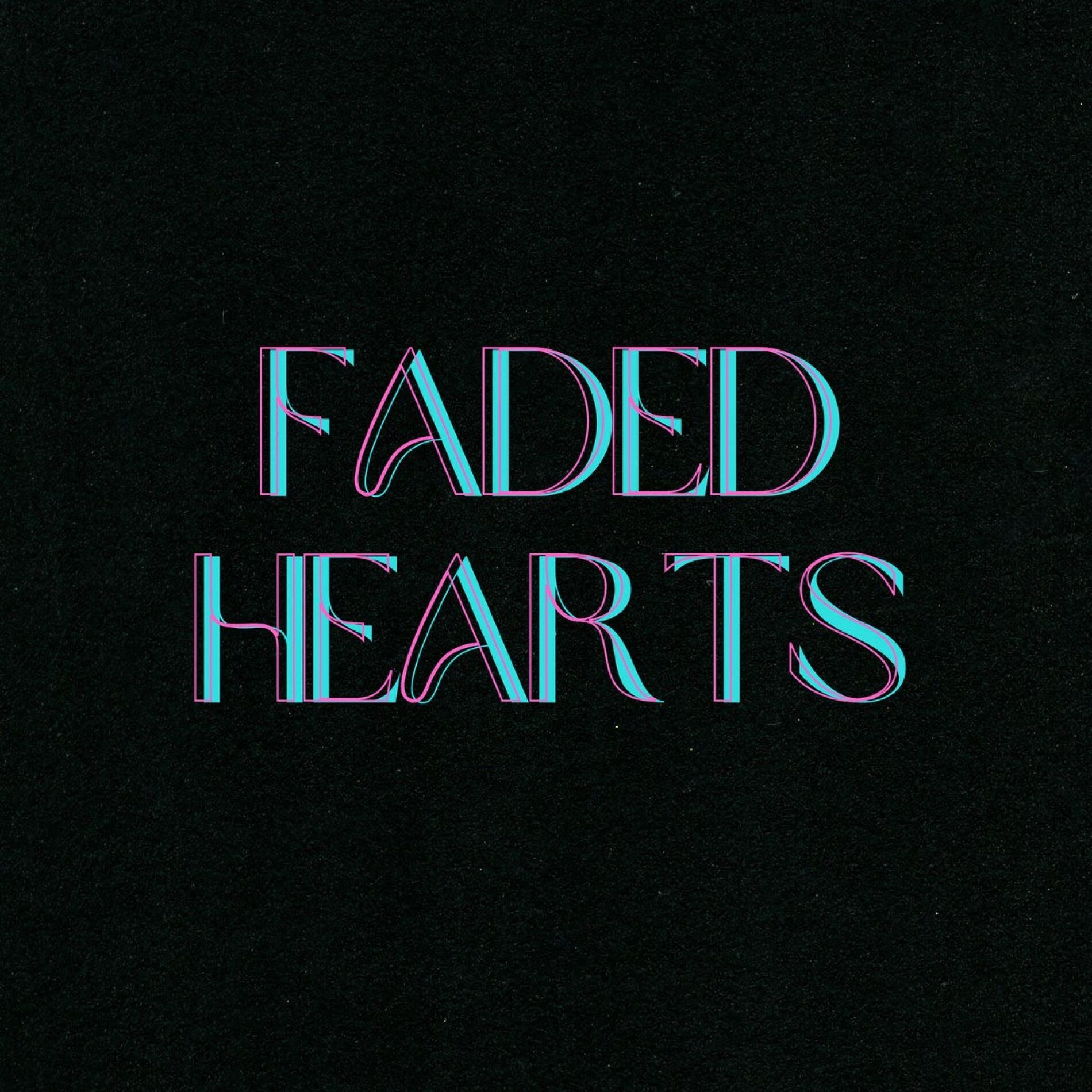 Album cover of Faded Hearts