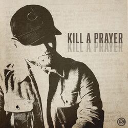 Cover of Kill A Prayer