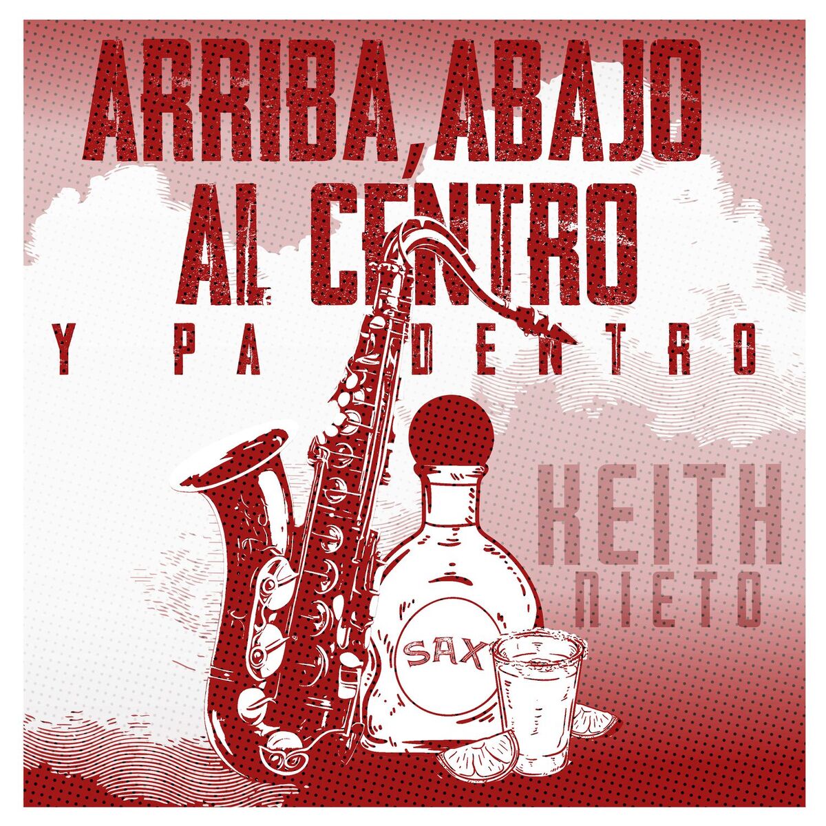Album cover of Arriba, Abajo, Al Centro y Pa Dentro