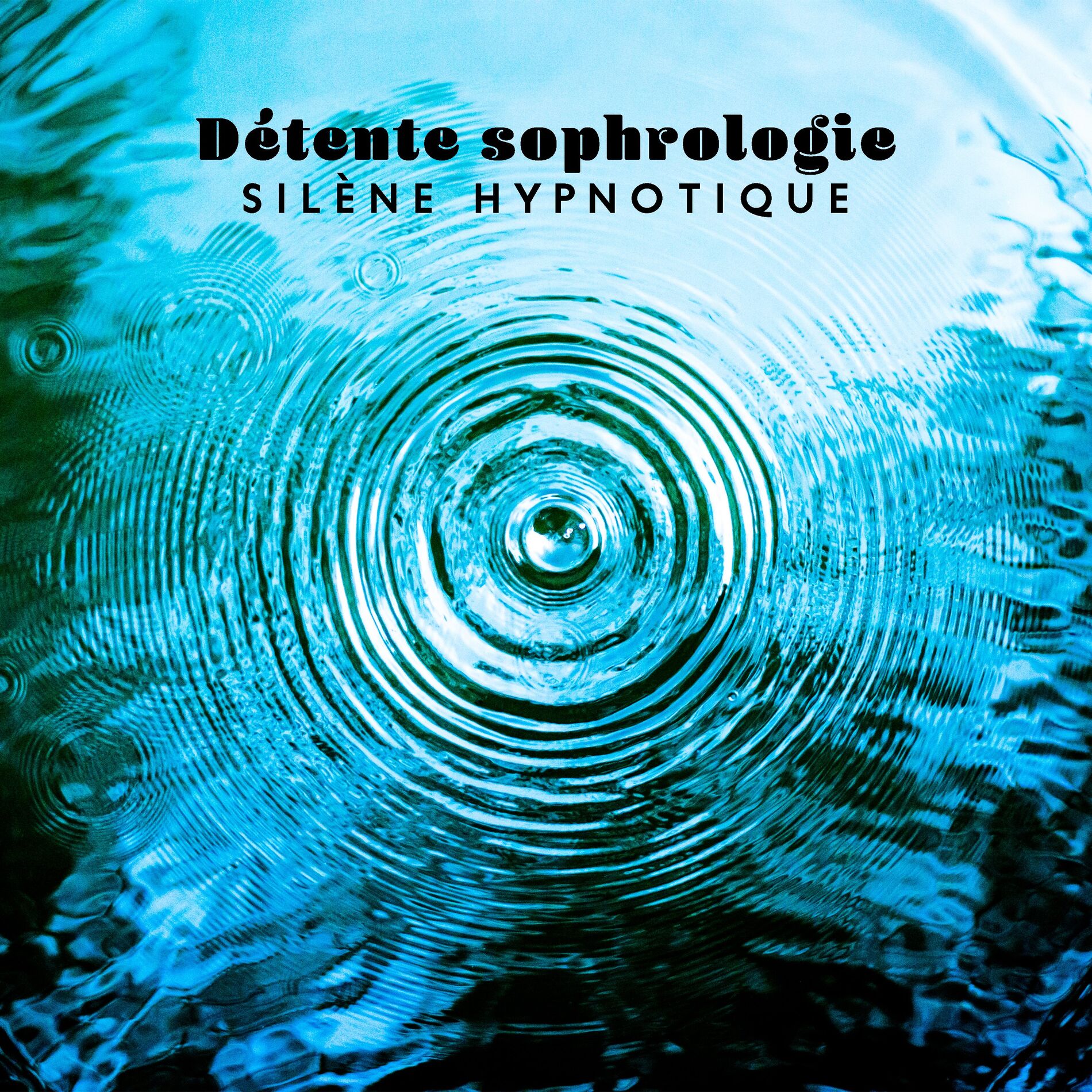 Album cover of Détente sophrologie: Silène hypnotique, Temps de relaxation