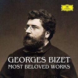 Georges Bizet - Most Beloved Works