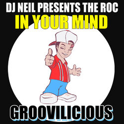 Cover of In Your Mind (DJ Neil Presents The Roc)