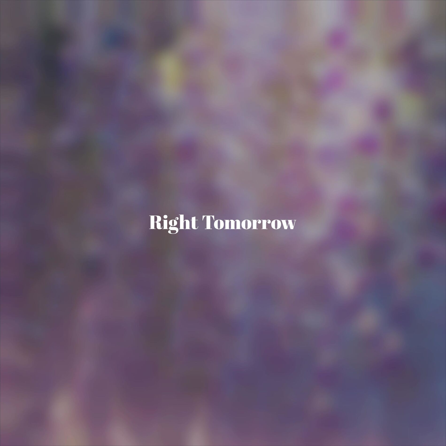 Album cover of Right Tomorrow