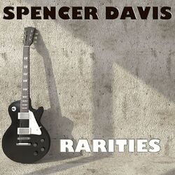Cover of Spencer Davis: Rarities