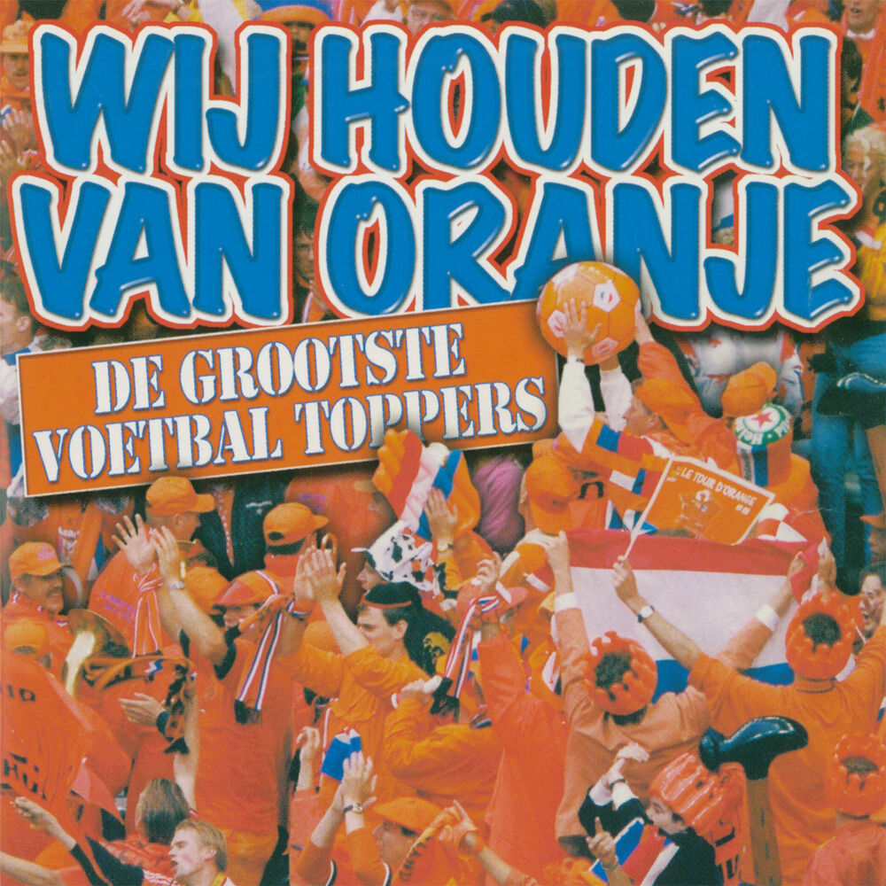 Picture of Wij Houden van Oranje - De Grootste Voetbal Toppers