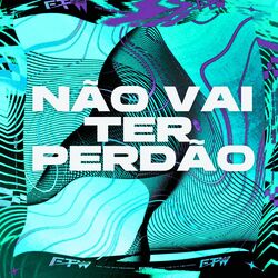Cover of Não Vai Ter Perdão