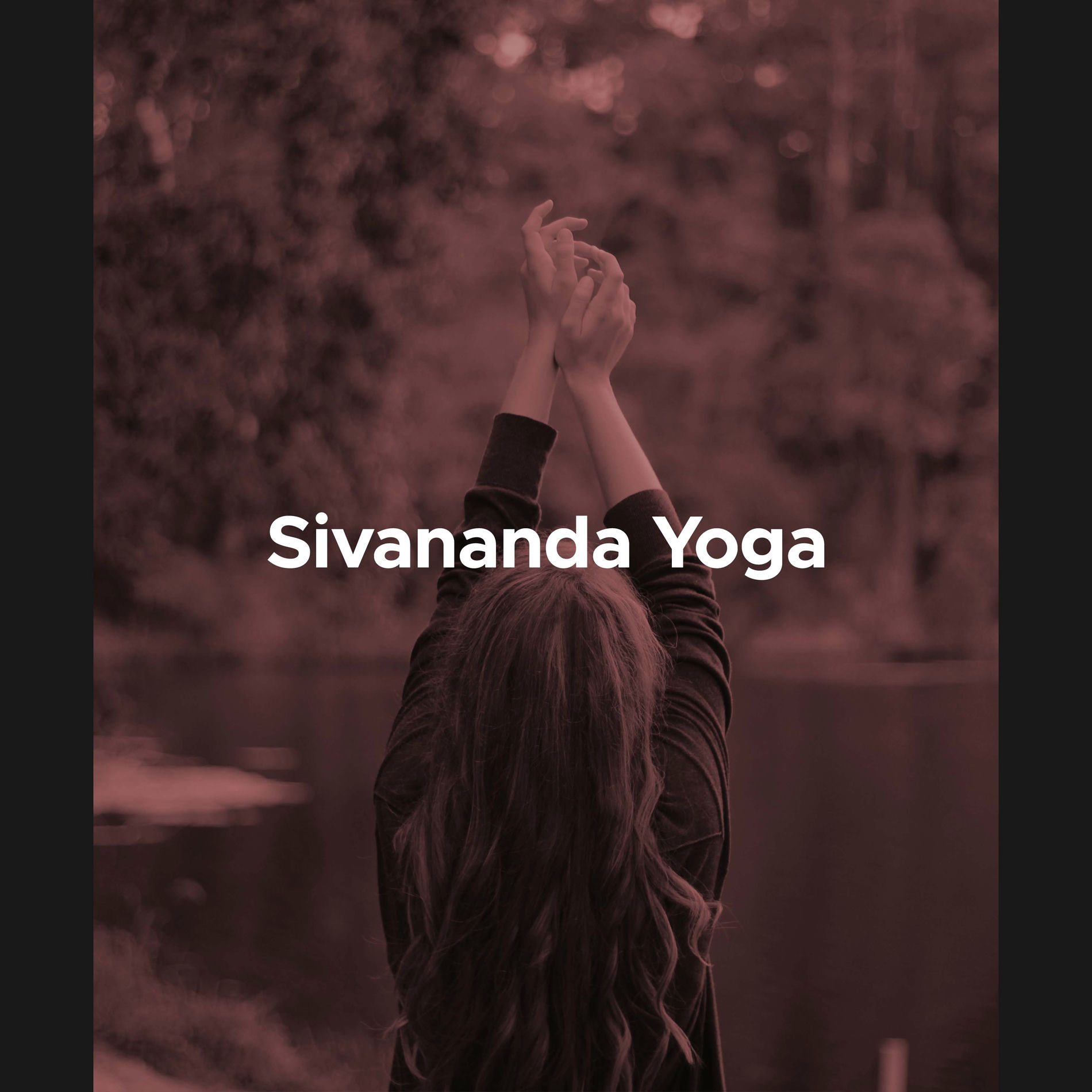 Album cover of Sivananda Yoga: Yoga Musik, Yoga Playlist (Naturgeräusche und Entspannende Musik)
