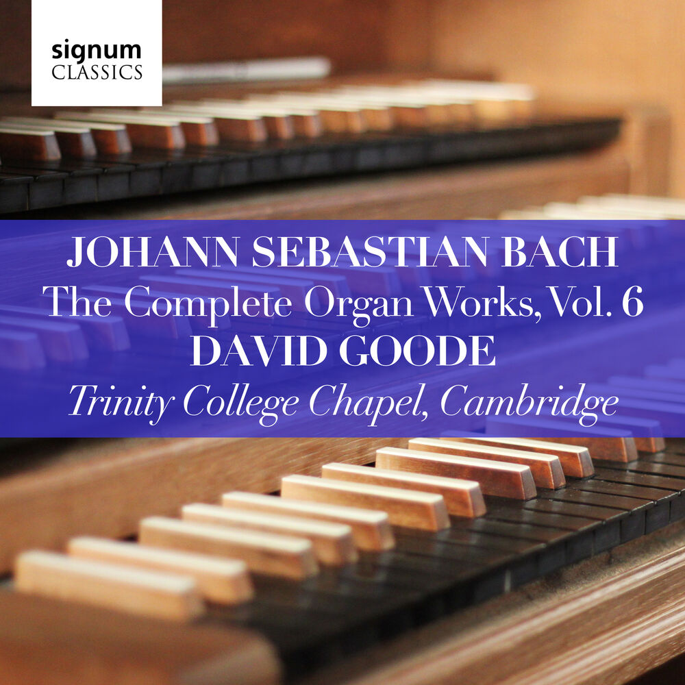 Picture of Johann Sebastian Bach: The Complete Organ Works, Vol. 6 (Trinity College Chapel, Cambridge)