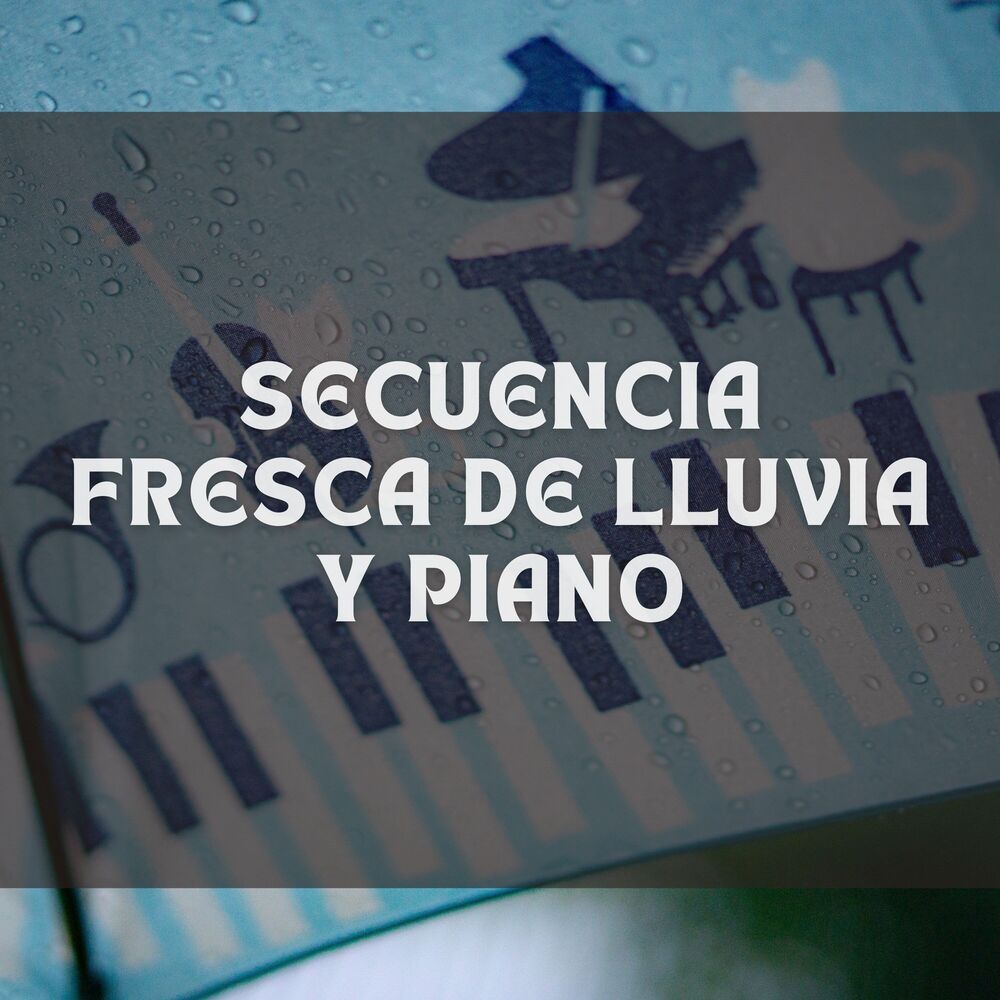 Picture of Secuencia Fresca De Lluvia Y Piano