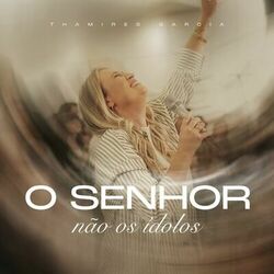 Cover of O Senhor, não os ídolos