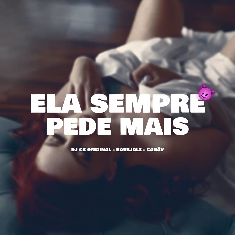 Picture of Ela Sempre Pede Mais