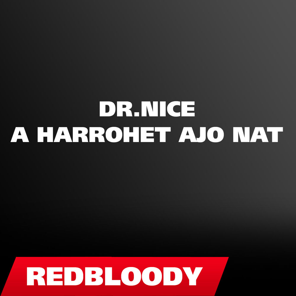 Picture of Dr.Nice - A harrohet ajo nat 2013